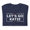 Let's Go Katie! T-Shirt