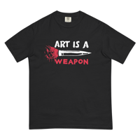 Image 1 of ART IS A WEAPON SHIRT