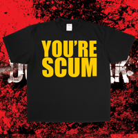 Image 1 of YOU’RE SCUM - Black