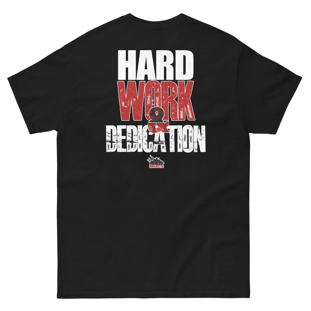 Image of UNISEX CLASSIC HARD WORK & DEDICATION TEE
