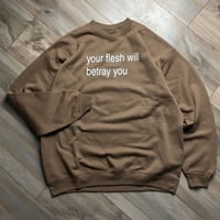 Image 2 of your flesh will betray you brown crewneck sweatshirt SZ Large