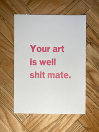 Your art is well shit mate (pink)