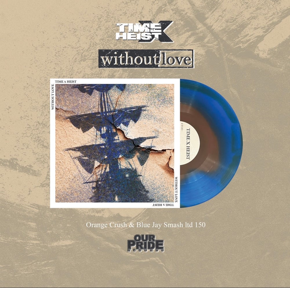 Time X Heist Without Love Split 12"