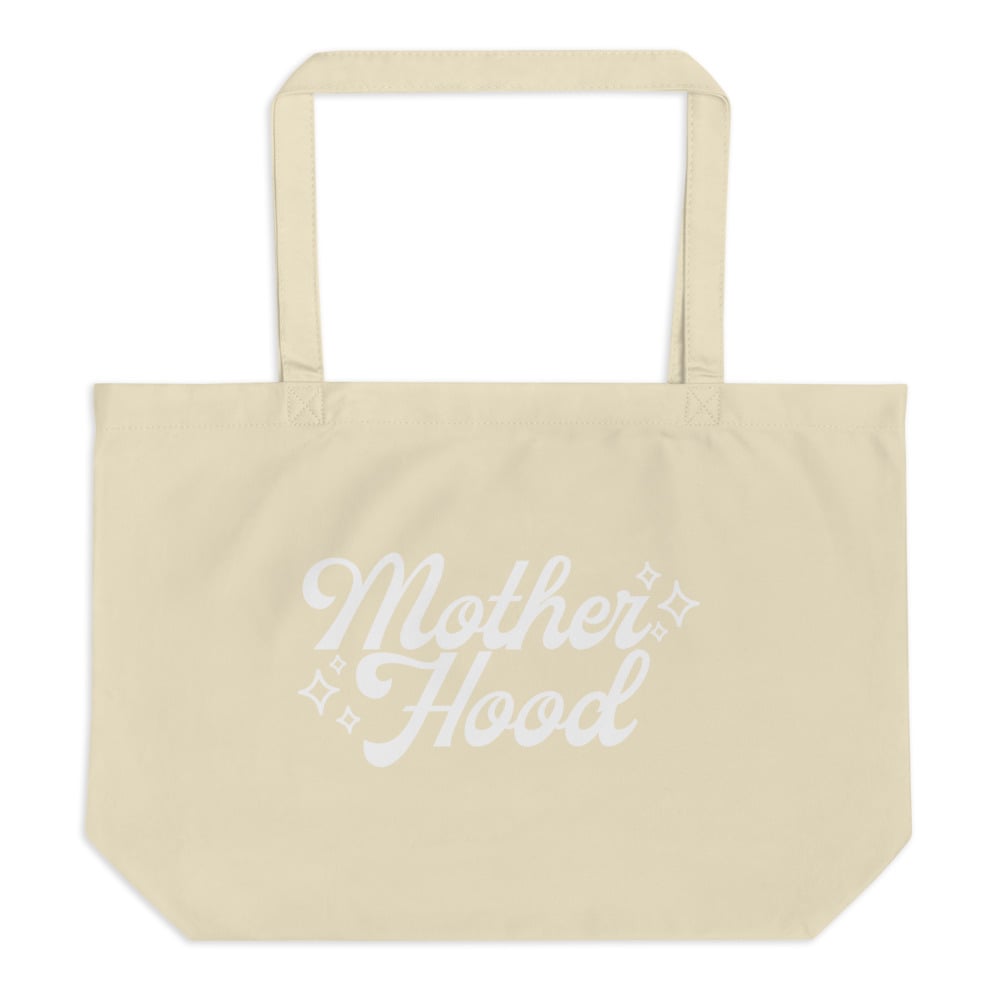 Image of MOTHERHOOD LARGE ORGANIC TOTE BAG