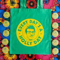 Image 1 of Every Day’s a Holly Day tote bag & button