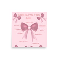 Image 3 of Inspirational God says you are Pink poster with bows inspirational Poster