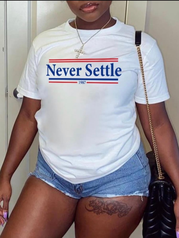 Image of Never settle tee