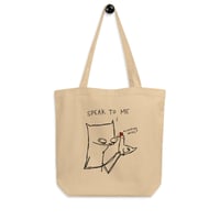 Image 1 of Eco Tote Bag SPEAK TO ME 