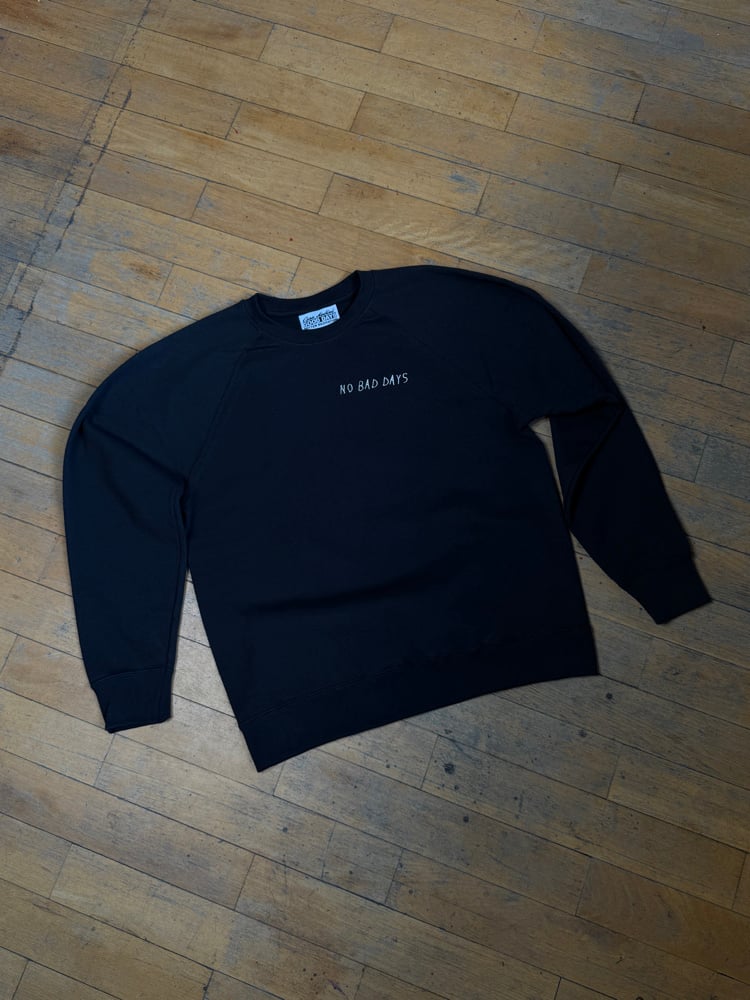 Image of NO BAD DAYS CREWNECK