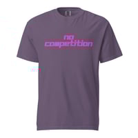 Image 5 of no competition heavyweight t-shirt