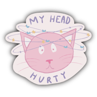 Image 1 of My Head Hurty Kitty - Sticker