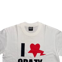 Image 2 of I LOVE CRAZY WOMEN TEE (WHITE)