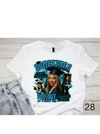 Image 9 of Sometimes You Gotta Popout Custom Grad Shirts