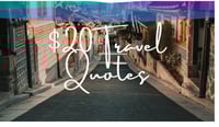 $20 TRAVEL QUOTES