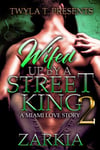 Wifed Up By A Street King Series 
