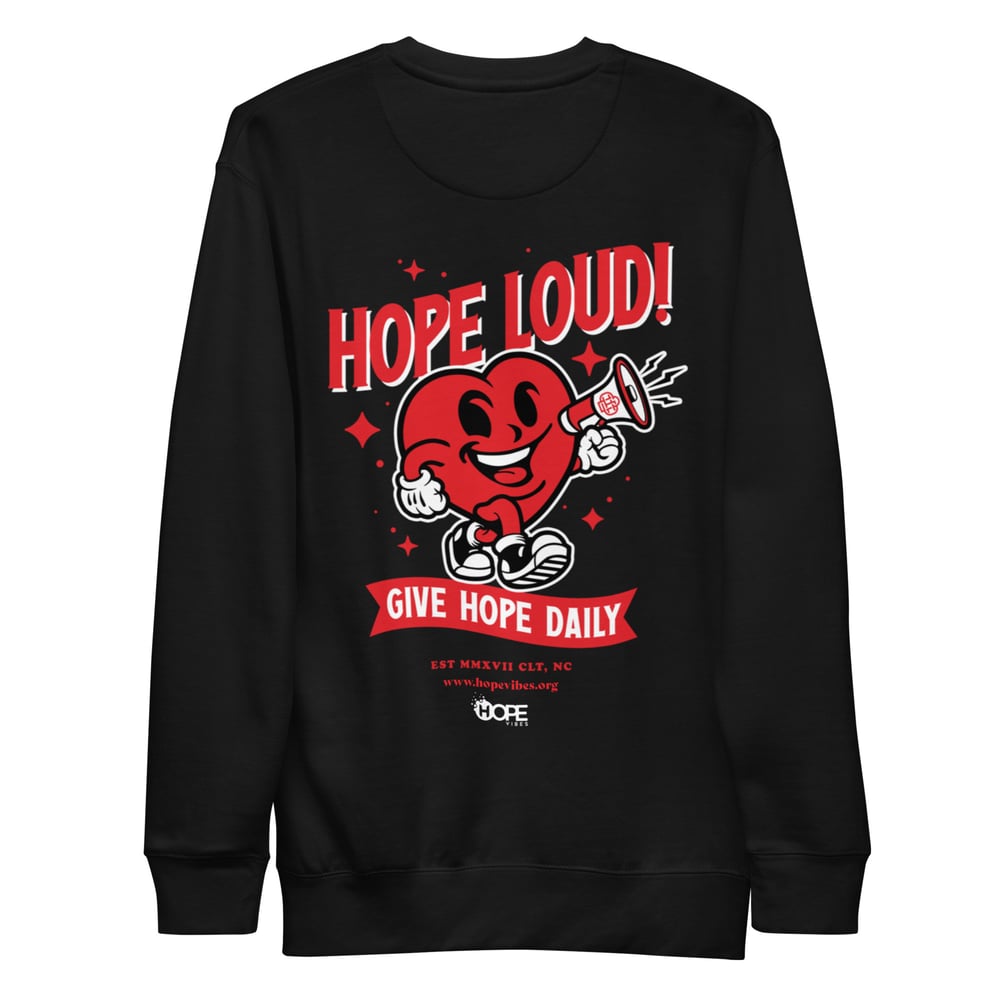 Hope Loud Love Louder - Crewneck