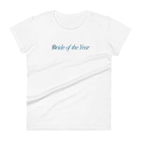 Image 5 of THE "BRIDE OF THE YEAR" TEE