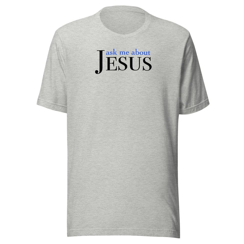 Image of “Ask Me About Jesus” Unisex t-shirt (light)