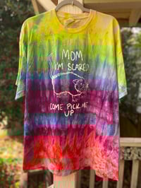Image 1 of 2XL om I'm Scared Come Pick Me Up Tie Dye Shirt E9