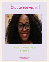 Choose You Again! How to heal after a breakup