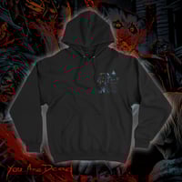 Image 4 of You Are dead Hoodie 