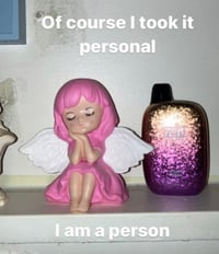 Image 2 of Ofcourse I took it personal I am a person 