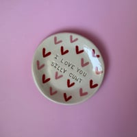 Image 2 of I love you silly cunt trinket dish 