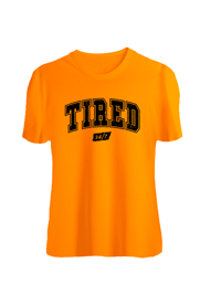 Image 4 of Tired 24/7 shirt
