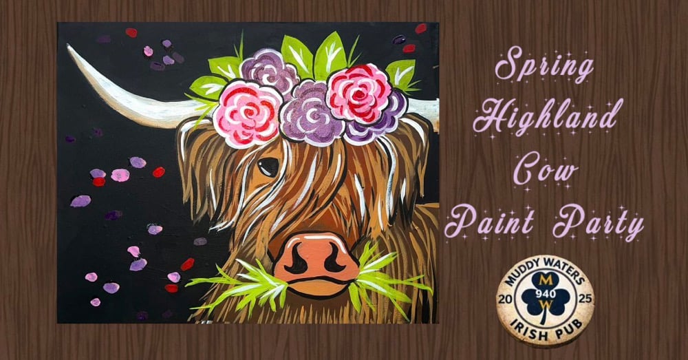 Image of Spring Highland Cow Paint Party 4/13 Muddy Waters Irish Pub Methuen, MA