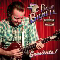 Paulie Bignell & The Thornbury Two - Grasiento