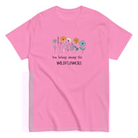 Image 11 of Unisex classic tee You Belong Among the Wildflowers Tee