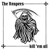 The Reapers - Kill em All LP
