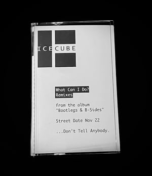 Image of Ice Cube “What Can I Do” REMIXES