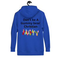 Image 6 of Hoodie (don't be A gummy bear Christian)