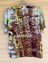 Image 1 of LARGE Disrespect Your Surroundings Tie Dye Shirt C6