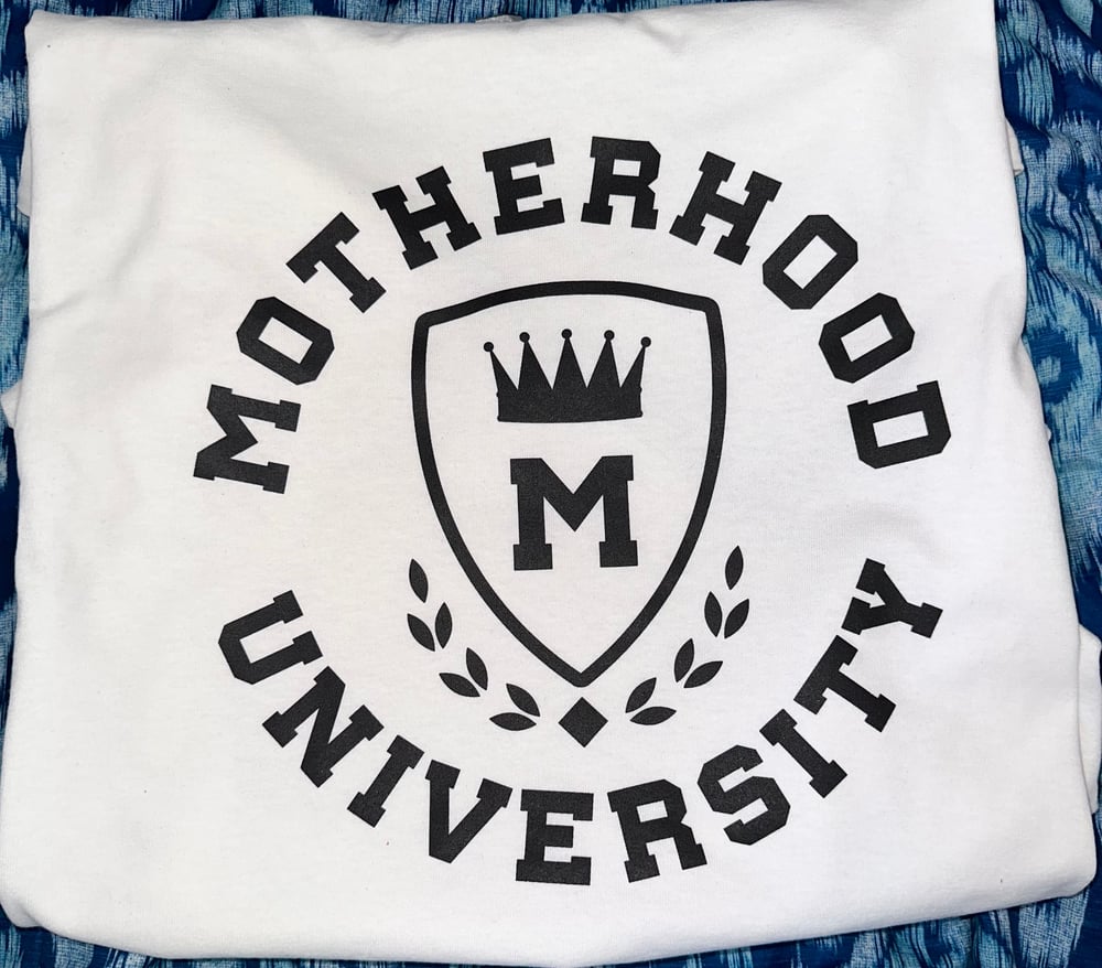 Image of Motherhood university unisex tshirt