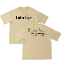 Image 3 of I Ain’t Lyin (Front&Back) Tee