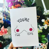 Image 1 of You’re the tits! Greeting card 