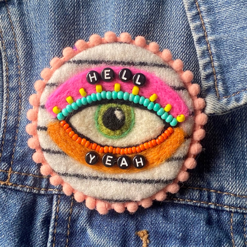 Image of Statement Brooch - Hell Yeah 