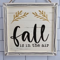 Image 2 of Fall is in the Air wooden sign 9"