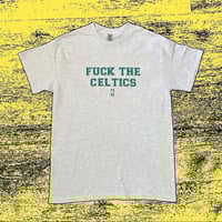 Image 1 of F the Celtics Tee