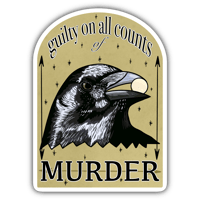 Image 1 of Crow "Guilty on all Counts of Murder" - Sticker