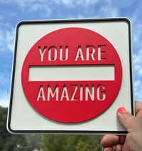 Image 2 of YOU ARE AMAZING "Mini" Sign