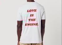 Image 2 of LOVE IS THE ENGINE TEE