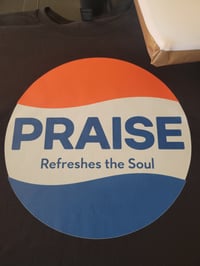 Image 1 of Praise refreshes the soul