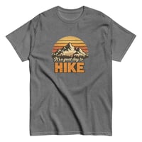 Image 8 of Unisex classic tee, Great Day to Hike, Hiking tee