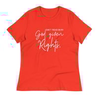 Image 6 of Don't Tread on My God Given Rights Women's Relaxed T-Shirt