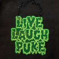 Live, Laugh, Puke - Hanging Plaque 