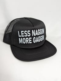Image 2 of LESS NAGGIN MORE GAGGIN