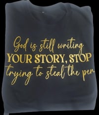 Image 3 of God is still....Shirt  